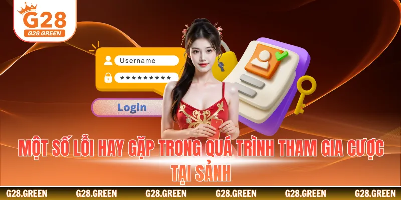 Một số lỗi hay gặp trong quá trình tham gia cược tại sảnh