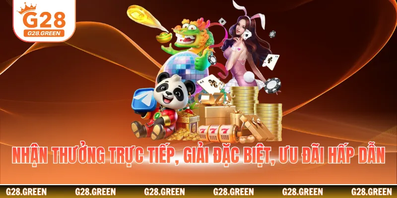 Nhận thưởng trực tiếp với ưu đãi đặc biệt