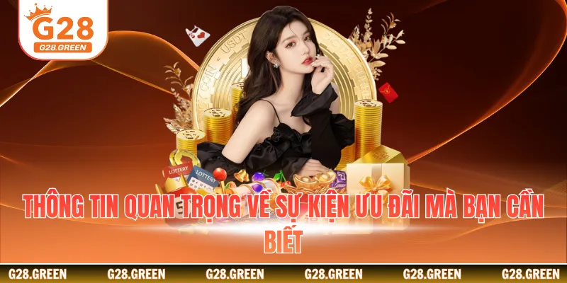 Thông tin quan trọng về sự kiện ưu đãi mà bạn cần biết